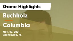 Buchholz  vs Columbia  Game Highlights - Nov. 29, 2021