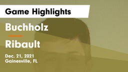 Buchholz  vs Ribault  Game Highlights - Dec. 21, 2021