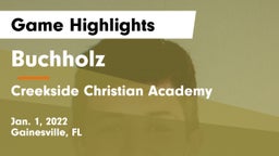 Buchholz  vs Creekside Christian Academy Game Highlights - Jan. 1, 2022