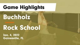 Buchholz  vs Rock School Game Highlights - Jan. 4, 2022