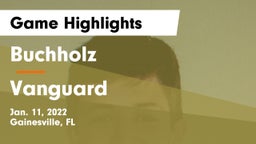 Buchholz  vs Vanguard  Game Highlights - Jan. 11, 2022