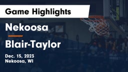 Nekoosa  vs Blair-Taylor  Game Highlights - Dec. 15, 2023