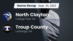 Recap: North Clayton  vs. Troup County  2023