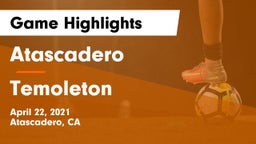 Atascadero  vs Temoleton  Game Highlights - April 22, 2021
