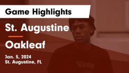 St. Augustine  vs Oakleaf  Game Highlights - Jan. 5, 2024