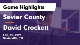 Sevier County  vs David Crockett  Game Highlights - Feb. 25, 2023