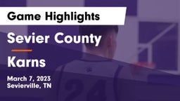 Sevier County  vs Karns  Game Highlights - March 7, 2023
