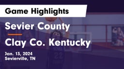 Sevier County  vs Clay Co. Kentucky  Game Highlights - Jan. 13, 2024