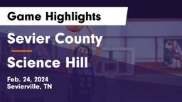 Sevier County  vs Science Hill  Game Highlights - Feb. 24, 2024