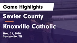 Sevier County  vs Knoxville Catholic  Game Highlights - Nov. 21, 2020