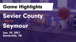Sevier County  vs Seymour  Game Highlights - Jan. 29, 2021