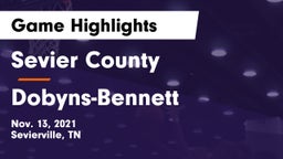 Sevier County  vs Dobyns-Bennett  Game Highlights - Nov. 13, 2021