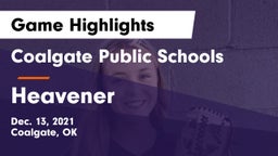 Coalgate Public Schools vs Heavener  Game Highlights - Dec. 13, 2021