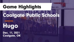 Coalgate Public Schools vs Hugo  Game Highlights - Dec. 11, 2021