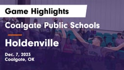 Coalgate Public Schools vs Holdenville  Game Highlights - Dec. 7, 2023