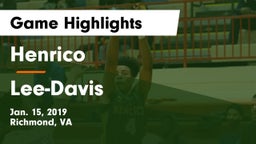 Henrico  vs Lee-Davis Game Highlights - Jan. 15, 2019