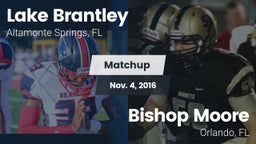 Matchup: Lake Brantley vs. Bishop Moore  2016