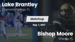 Matchup: Lake Brantley vs. Bishop Moore  2017