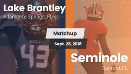 Matchup: Lake Brantley vs. Seminole  2018