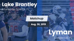 Matchup: Lake Brantley vs. Lyman  2019