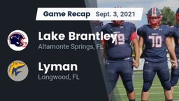 Recap: Lake Brantley  vs. Lyman  2021