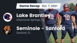 Recap: Lake Brantley  vs. Seminole  - Sanford 2021