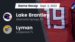 Recap: Lake Brantley  vs. Lyman  2022