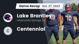Recap: Lake Brantley  vs. Centennial   2023