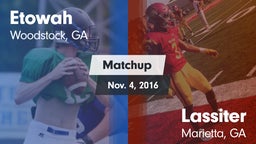 Matchup: Etowah vs. Lassiter  2016