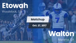 Matchup: Etowah vs. Walton  2017