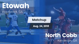 Matchup: Etowah vs. North Cobb  2018