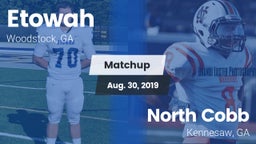 Matchup: Etowah vs. North Cobb  2019