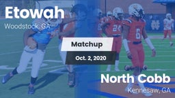 Matchup: Etowah vs. North Cobb  2020