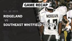 Recap: Ridgeland  vs. Southeast Whitfield  2015