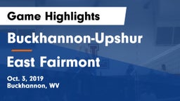 Buckhannon-Upshur  vs East Fairmont Game Highlights - Oct. 3, 2019