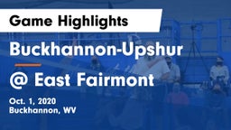 Buckhannon-Upshur  vs @ East Fairmont Game Highlights - Oct. 1, 2020