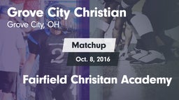 Matchup: Grove City Christian vs. Fairfield Chrisitan Academy 2016
