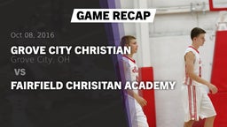Recap: Grove City Christian  vs. Fairfield Chrisitan Academy 2016