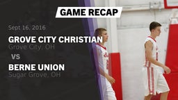 Recap: Grove City Christian  vs. Berne Union  2016