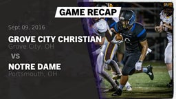 Recap: Grove City Christian  vs. Notre Dame  2016