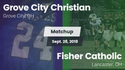 Matchup: Grove City Christian vs. Fisher Catholic  2018