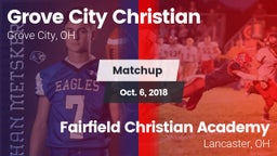 Matchup: Grove City Christian vs. Fairfield Christian Academy  2018