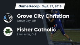 Recap: Grove City Christian  vs. Fisher Catholic  2019