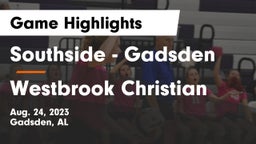 Southside  - Gadsden vs Westbrook Christian  Game Highlights - Aug. 24, 2023