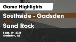 Southside  - Gadsden vs Sand Rock  Game Highlights - Sept. 19, 2023