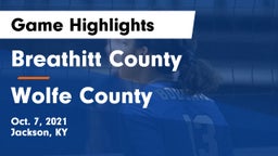 Breathitt County  vs Wolfe County  Game Highlights - Oct. 7, 2021
