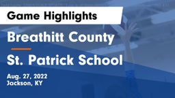 Breathitt County  vs St. Patrick School Game Highlights - Aug. 27, 2022