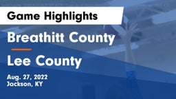 Breathitt County  vs Lee County Game Highlights - Aug. 27, 2022