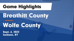 Breathitt County  vs Wolfe County  Game Highlights - Sept. 6, 2022