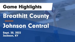 Breathitt County  vs Johnson Central  Game Highlights - Sept. 20, 2022